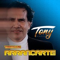 TONY_PINEDA_TRATO-DE-ARRANCARTE
