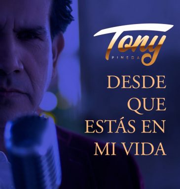 TONY-PINEDA-PORTADAS-DESDE-QUE-ESTAS-EN-MI-VIDA