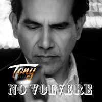 TONY-PINEDA-PORTADAS-NO-VOLVERE-scaled