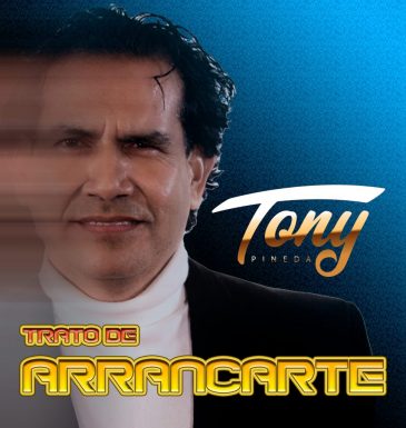 TONY_PINEDA_TRATO-DE-ARRANCARTE-scaled